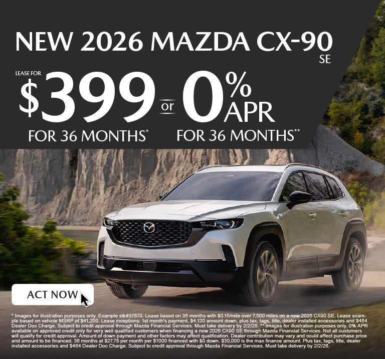 NEW 2026 CX90 SE	" LEASE FOR $399/ mo for 36 months* or 0% 
