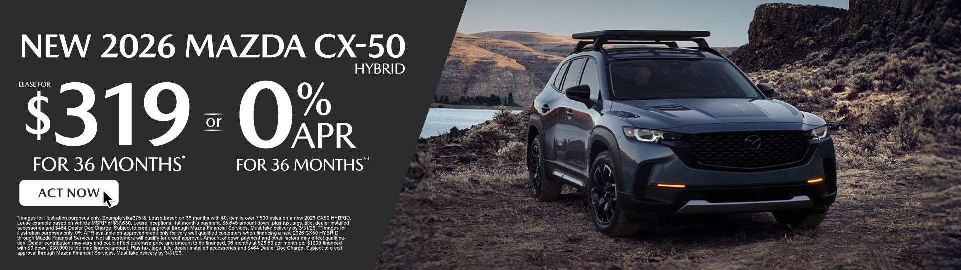 NEW 2026 CX50 HYBRID	" LEASE FOR $319/ mo for 36 months* or