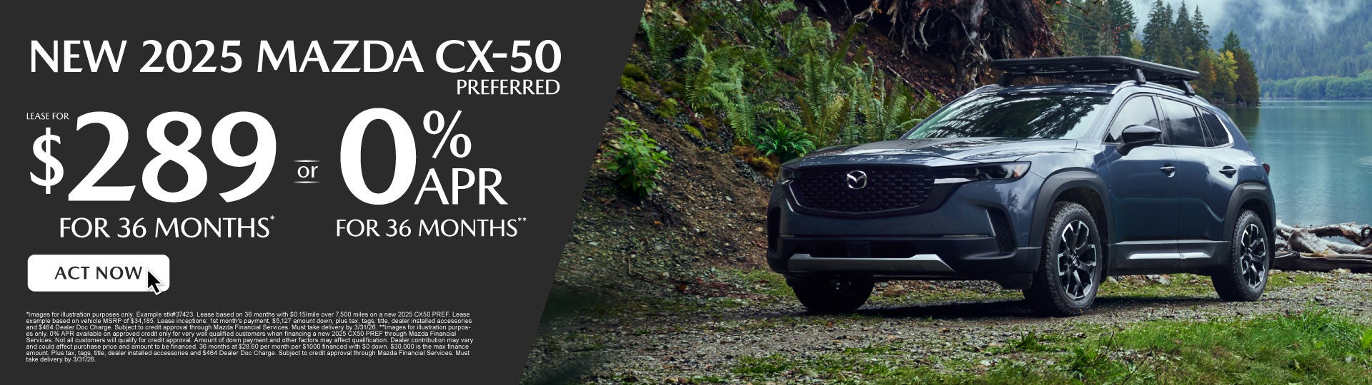 NEW 2025 CX50 Preferred	" LEASE FOR $289/ mo for 36 months* 