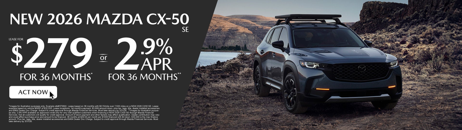 NEW 2026 CX50 SE	" LEASE FOR $279/ mo for 36 months* or 2.9