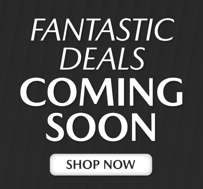 Fantastic Deals Coming Soon
